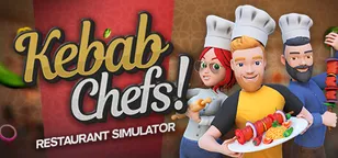 header of Kebab Chefs! - Restaurant Simulator