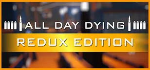 header of All Day Dying: Redux Edition