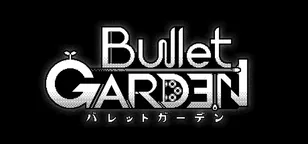 header of BulletGarden