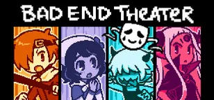 header of BAD END THEATER