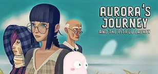 header of Aurora's Journey and the Pitiful Lackey