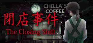header of [Chilla's Art] The Closing Shift | 閉店事件